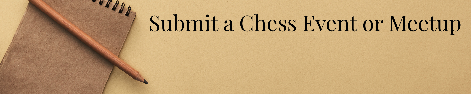 Submit a Chess Event or Meetup